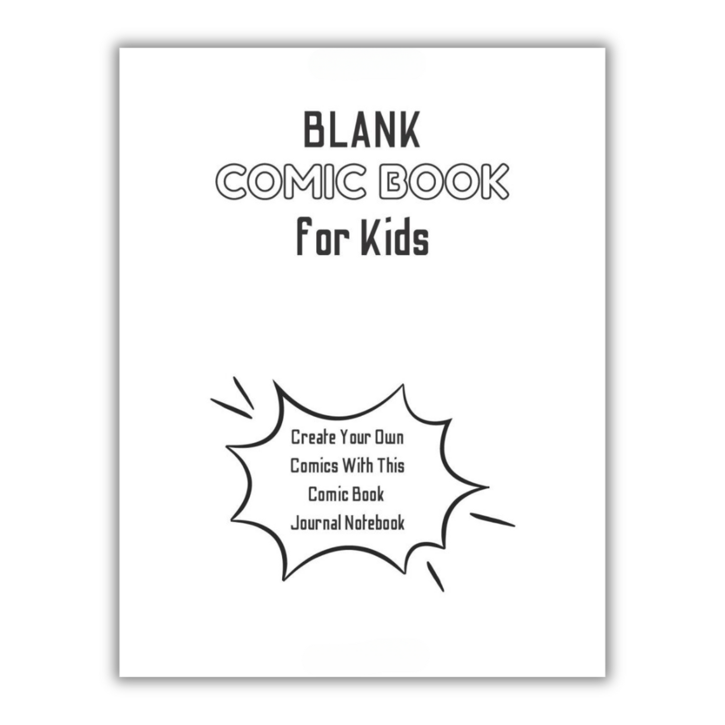 Blank Comic Book For Kids : Create Your Own Comics With This Comic Book Journal Notebook: Over 100 Pages Large Big 8.5" x 11" Cartoon / Comic Book With Lots of Templates (Blank Comic Books)(Spiral bound)