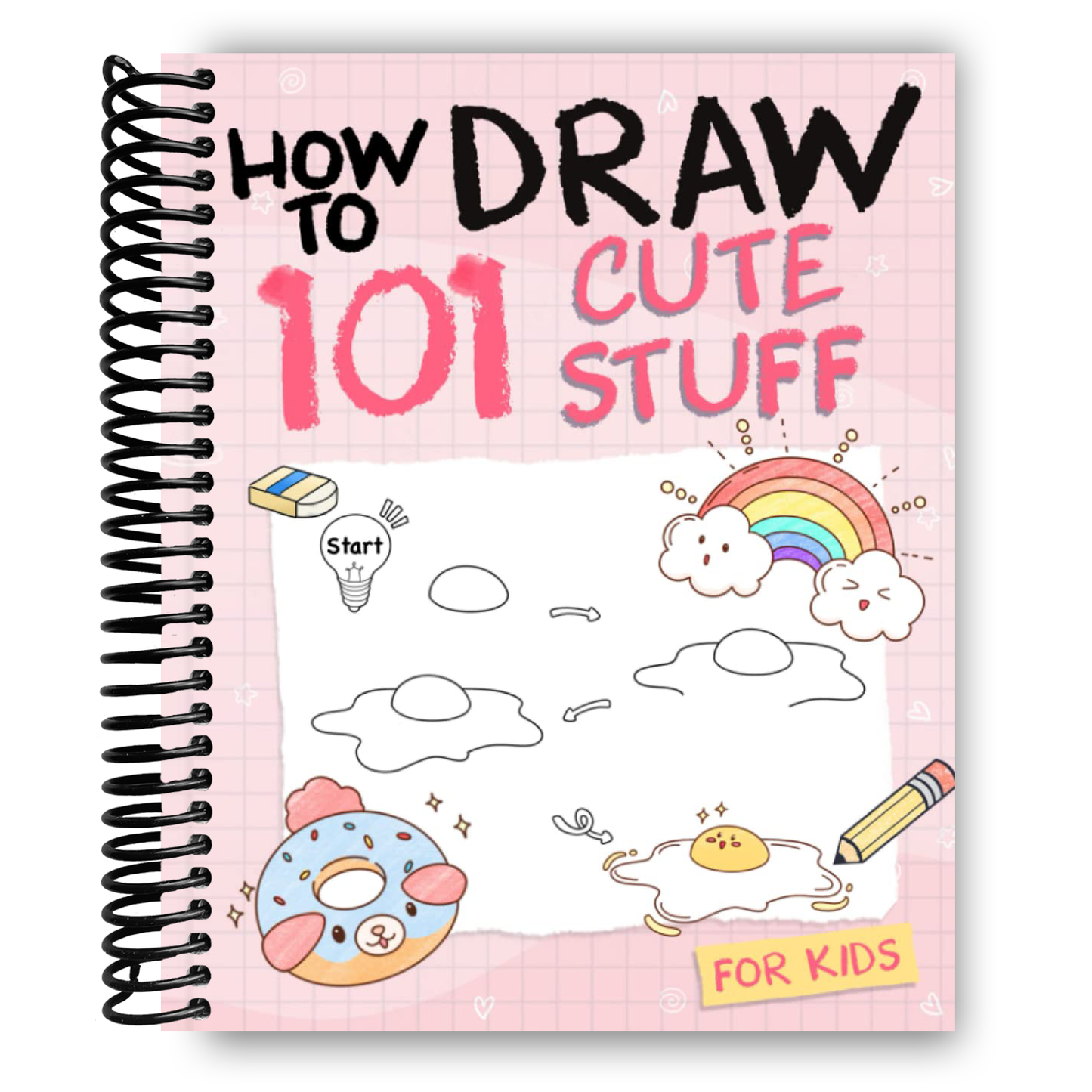How To Draw 101 Cute Stuff For Kids: Simple and Easy Step-by-Step Guide Book to Draw Everything like Animals, Gift, Avocado and more with Cute Style (Spiral Bound) - Chickadees Wooden Toys