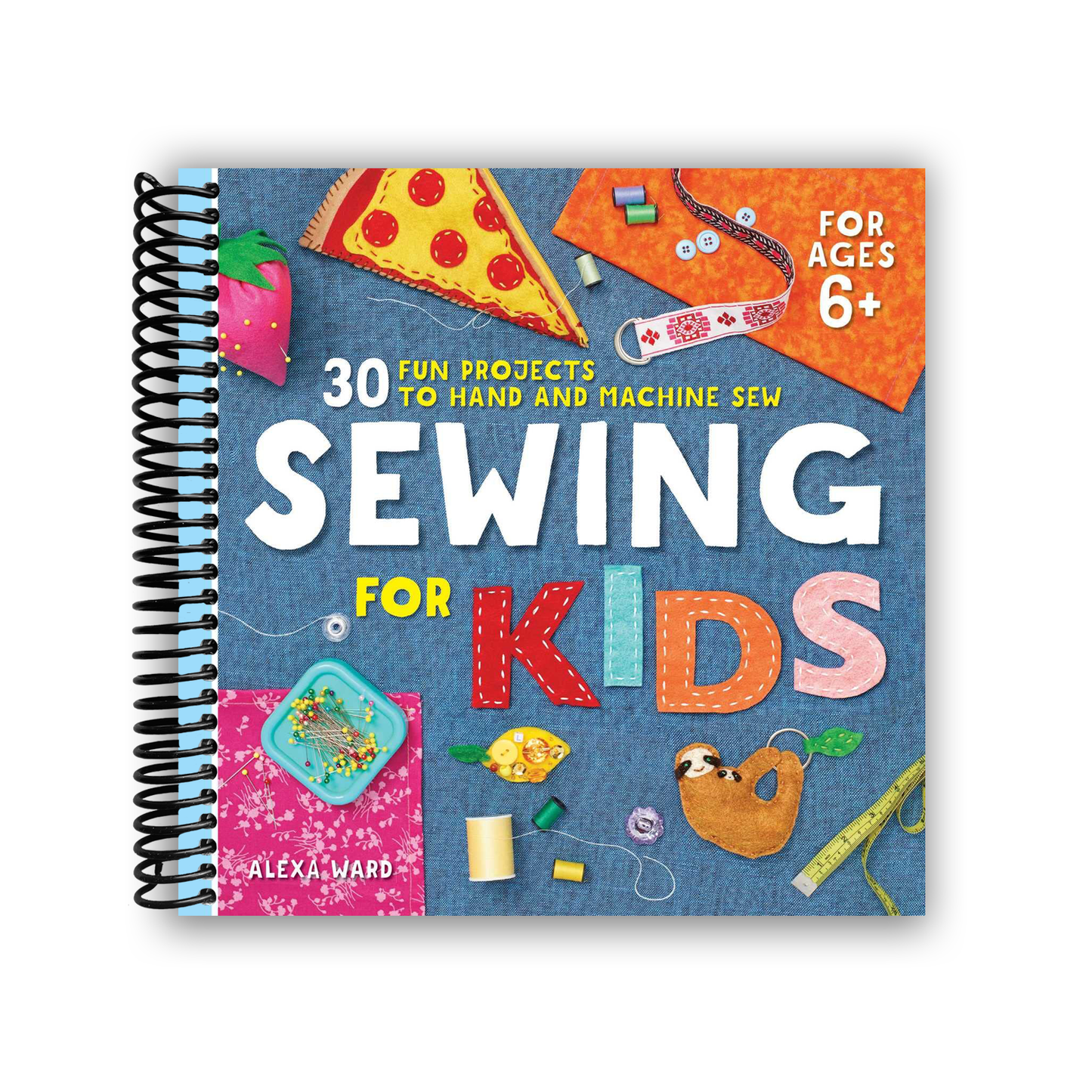Sewing For Kids (Spiral Bound) - Chickadees Wooden Toys