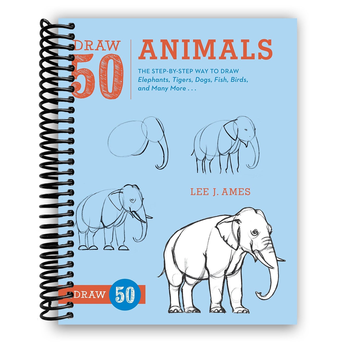 Draw 50 Animals: The Step-by-Step Way to Draw Elephants, Tigers, Dogs, Fish, Birds, and Many More… (Spiral Bound) - Chickadees Wooden Toys