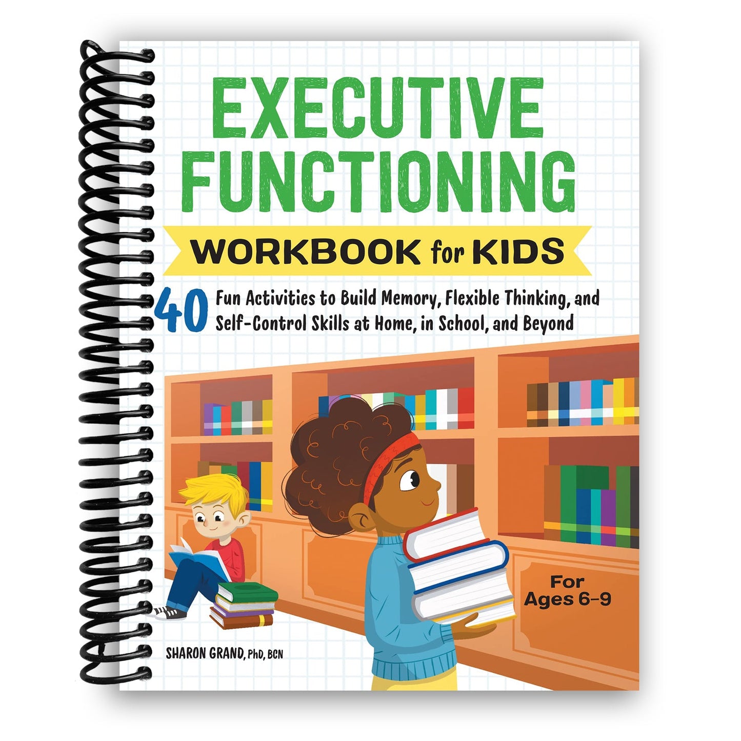 Executive Functioning Workbook for Kids: 40 Fun Activities to Build Memory, Flexible Thinking, and Self-Control Skills (Spiral Bound) - Chickadees Wooden Toys