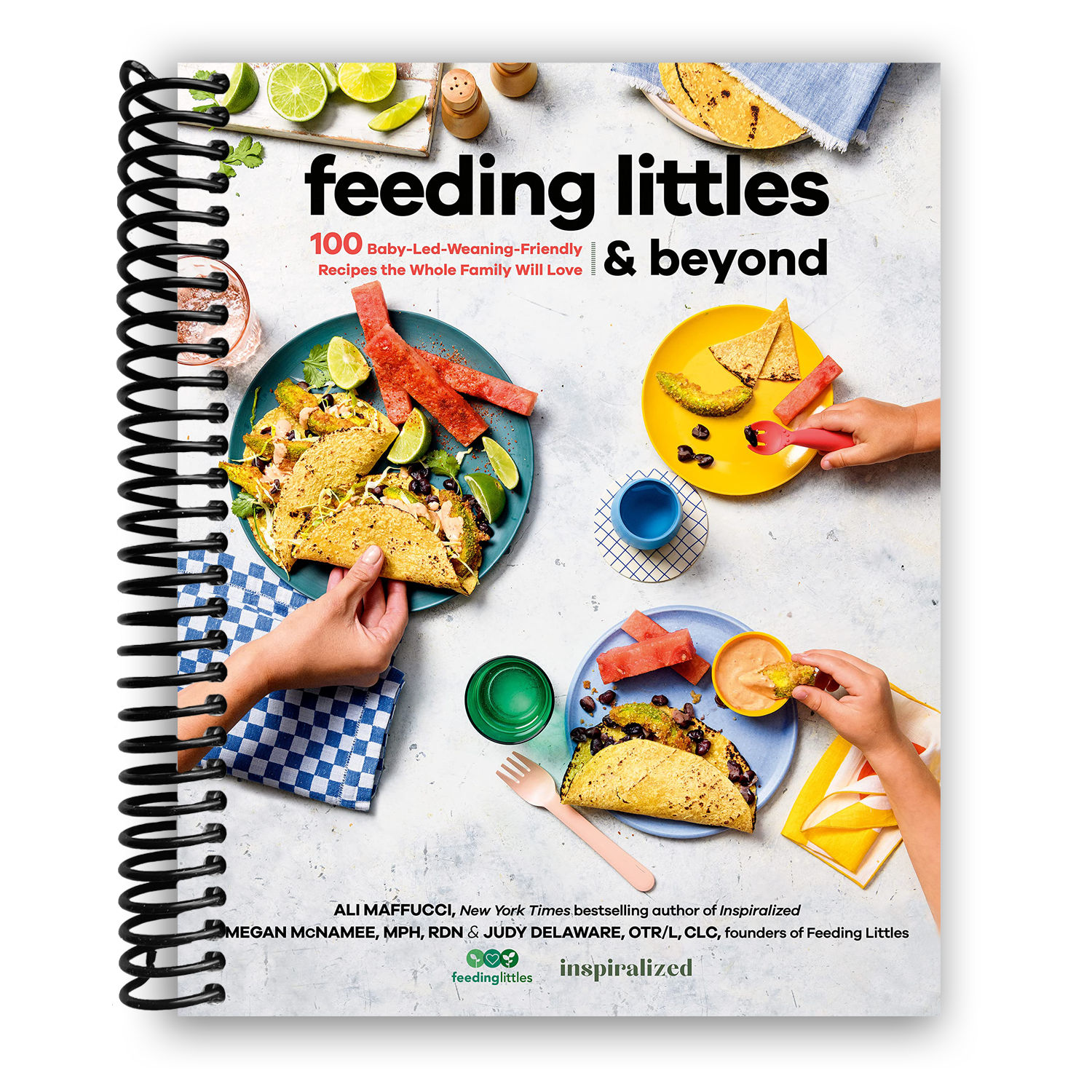 Feeding Littles and Beyond: 100 Baby-Led-Weaning-Friendly Recipes the Whole Family Will Love (Spiral Bound) - Chickadees Wooden Toys