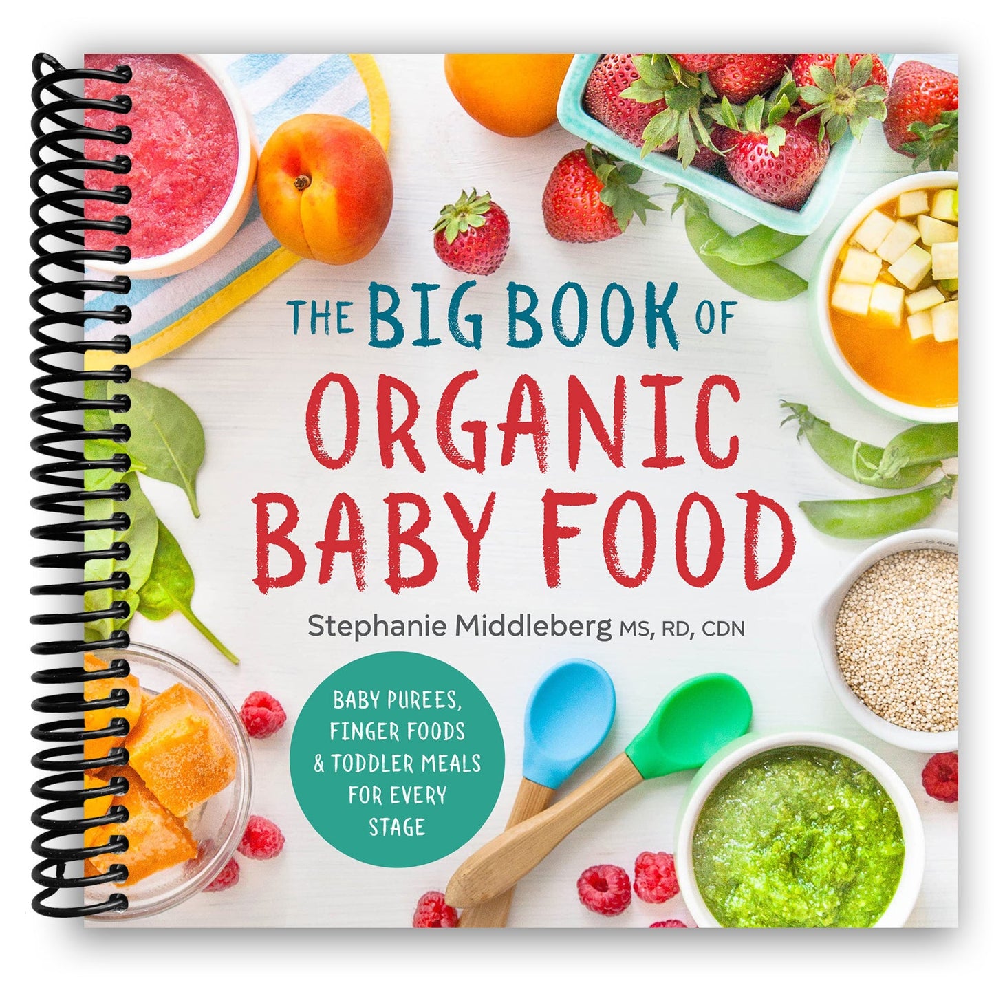 The Big Book of Organic Baby Food: Baby Purees, Finger Foods, and Toddler Meals For Every Stage (Spiral Bound) - Chickadees Wooden Toys