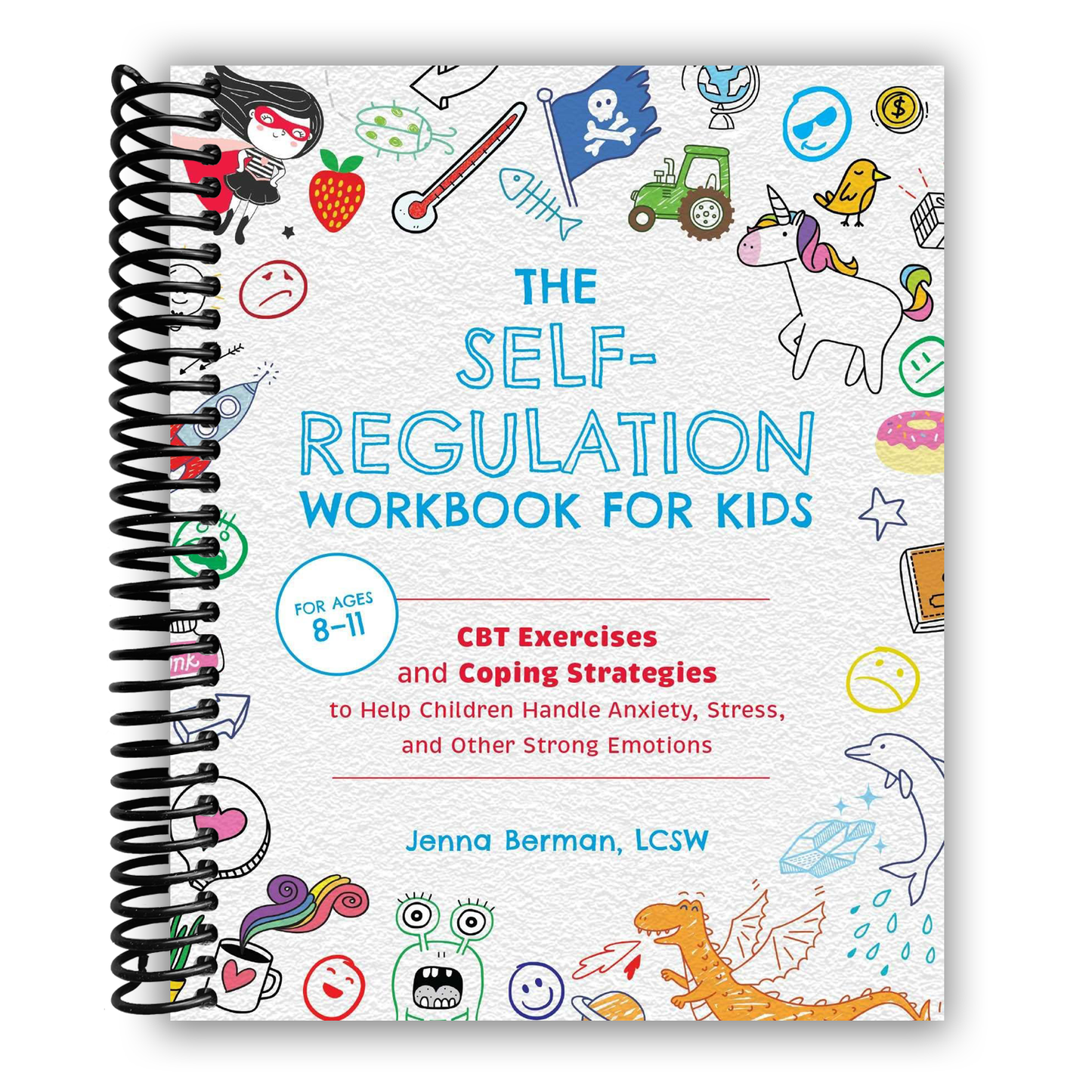 The Self-Regulation Workbook for Kids: CBT Exercises and Coping Strategies to Help Children Handle Anxiety, Stress, and Other Strong Emotions (Spiral Bound) - Chickadees Wooden Toys
