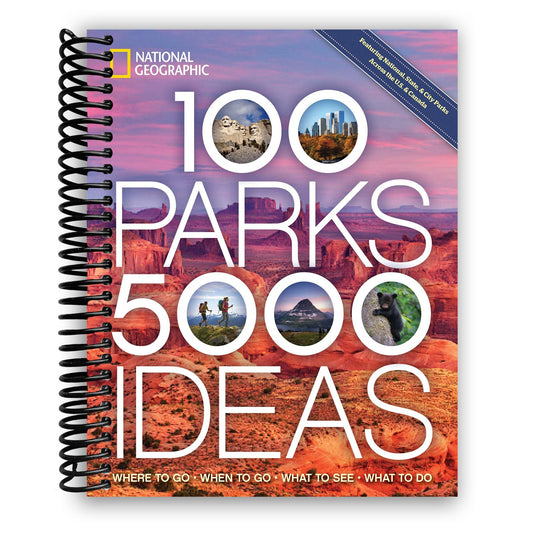 100 Parks, 5,000 Ideas: Where to Go, When to Go, What to See, What to Do (Spiral Bound) - Chickadees Wooden Toys