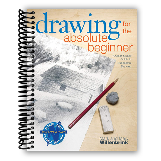 Drawing for the Absolute Beginner: A Clear & Easy Guide to Successful Drawing (Art for the Absolute Beginner) - (Spiral bound) - Chickadees Wooden Toys