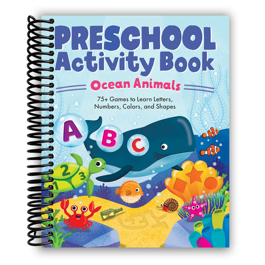Ocean Animals Preschool Activity Book: 75 Games to Learn Letters, Numbers, Colors, and Shapes (School Skills Activity Books) - Chickadees Wooden Toys