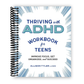 Thriving with ADHD Workbook for Teens: Improve Focus, Get Organized, and Succeed (Spiral Bound)