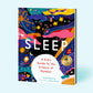 Sleep: A Kid's Guide to the Science of Slumber