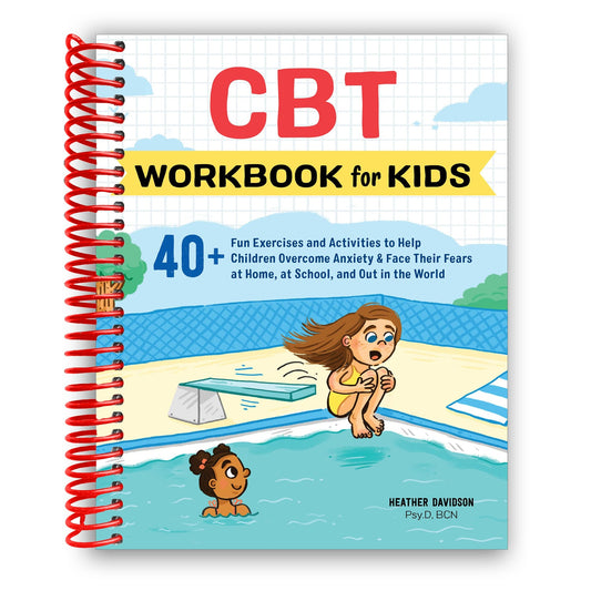 CBT Workbook for Kids: 40+ Fun Exercises and Activities to Help Children Overcome Anxiety (Spiral Bound) - Chickadees Wooden Toys