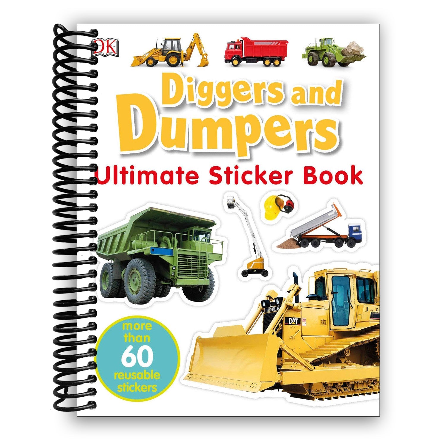 Ultimate Sticker Book: Diggers and Dumpers: More Than 60 Reusable Full-Color Stickers (Spiral Bound) - Chickadees Wooden Toys