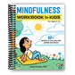 Mindfulness Workbook for Kids: 60+ Activities to Focus, Stay Calm, and Make Good Choices (Spiral Bound)