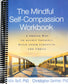 The Mindful Self-Compassion Workbook: A Proven Way to Accept Yourself, Build Inner Strength, and Thrive (Spiral Bound)