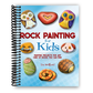 Rock Painting for Kids: Painting Projects for Rocks of Any Kind You Can Find (Spiral Bound)